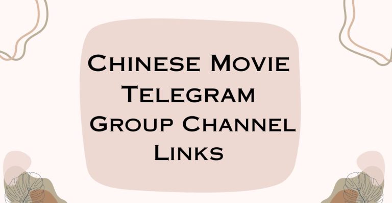 Chinese Movie Telegram Group Channel Links