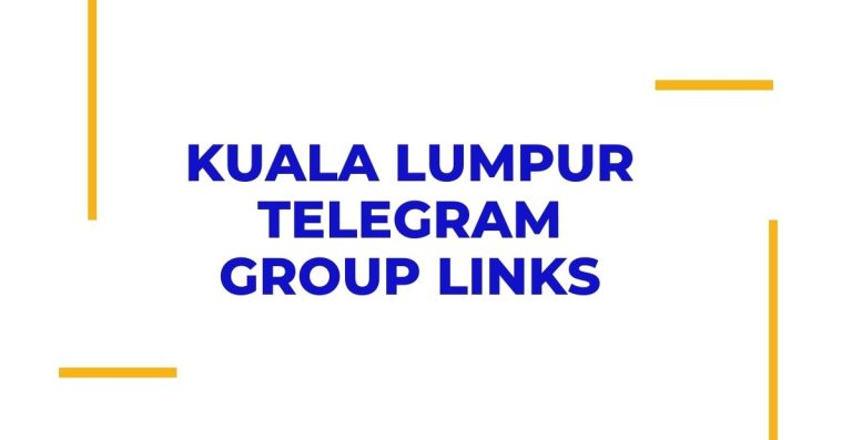 Kuala Lumpur Telegram Group Links