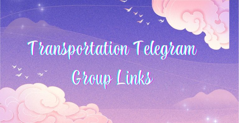 Latest Transportation Telegram Group Links