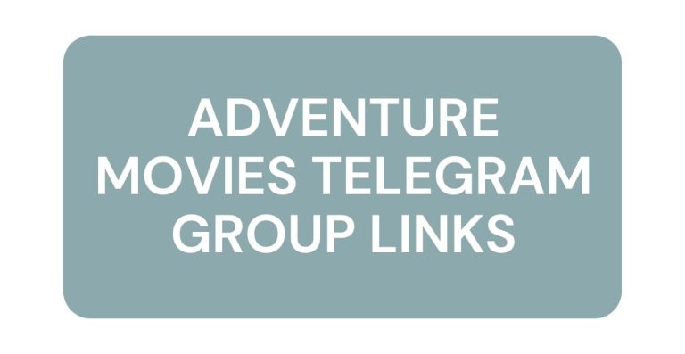 Adventure Movies Telegram Group Links