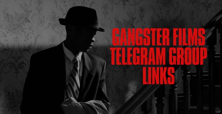 Gangster Films Telegram Group Links