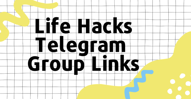 Life Hacks Telegram Group Links